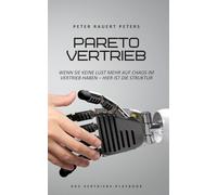 Pareto Vertrieb: Wenn Sie keine Lust mehr auf Chaos im Vertrieb haben - hier ist die Struktur