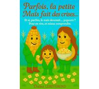 Parfois, la petite Maïs fait des crises: Et si, parfois, le maïs devenait… popcorn ? Pour en rire, et mieux comprendre.: 2