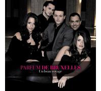 Parfum De Bruxelles - Un Beau Voyage