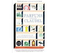 Parfums : A Catalogue of Remembered Smells