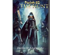 Pariah #2: The Hunt: Perils of Azure City