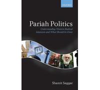 Pariah Politics: Understanding Western Radical Islamism and What Should be Done