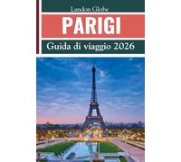 PARIGI Guida di viaggio 2026
