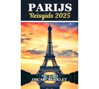 Parijs Reisgids 2025: De magie van Parijs ontgrendelen: een tijdloze gids voor iconische bezienswaardigheden, verborgen schatten en meeslepende ervaringen.