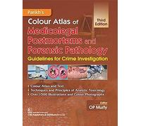Parikh's Colour Atlas of Medicolegal Postmortems and Forensic Pathology: Guidelines for Crime Investigation