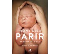 Parir: El Poder del Parto (Nueva Ed. Prefacio Autora) / Birth. the Power of Labor (Updated Edition) (Vergara)
