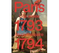 Paris 1793-1794. Année révolutionnaire: Une année révolutionnaire
