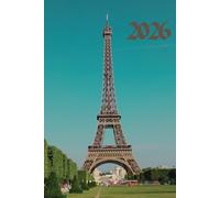 Paris 2026 A5 Family Diary With Week To Page: Eifel Tower Weekly Organiser For Business or Home
