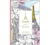 Paris : A Color-Your-Own Travel Journal