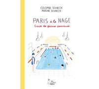 Paris à la nage - Guide des piscines parisiennes