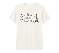 Paris Always A Good Idea Eiffel Tower in France Premium T-Shirt