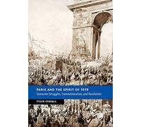 Paris and the Spirit of 1919: Consumer Struggles, Transnationalism and Revolution (New Studies in European History)
