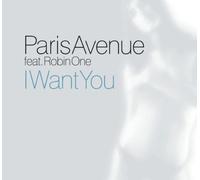Paris Avenue - I Want You