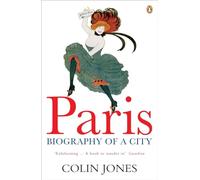 Paris: Biography of a City