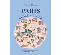 Paris, Block by Block by Cierra Block (Hardback Book)