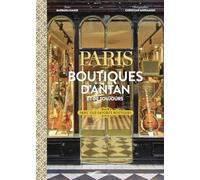 Paris boutiques d'antan et de toujours - Paris Old Favorite Boutiques