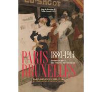 PARIS-BRUXELLES 1880-1914: EFFERVESCENCE DES VISIONS ARTISTIQUES