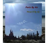 Paris By Air - Three If by Air