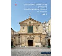 Paris: Church Saint Joseph of the Carmelites. Guided Tour with Brother Lawrence of the Resurrection