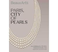 Paris, City of Pearls: à l’École des Arts Joailliers, site Mercy-Argenteau - édition anglaise