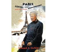 Paris, Coffee & Hemingway Made Me a Writer
