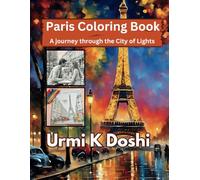 Paris Coloring Book Olympic 2024 The Parisian Mindfulness Book for Stress Relief with intricate iconic Landmarks Part I