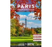 Paris Complete Guide: 20 Arrondissements, La Défense & Versailles (Urban Expedition Europe)
