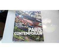 Paris contemporain 2010: De Haussmann à nos jours, une capitale à l'ère des métropoles; Architecture et urbanisme