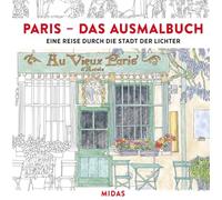 PARIS - Das Ausmalbuch: Eine Reise durch die Stadt der Lichter