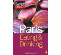 Paris Eating and Drinking Guide ("Time Out" Guides)