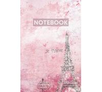 PARIS EIFFEL TOWER NOTEBOOK: Just Pink Paris Notebook or Cute Paris Travel Journal? The Choice Is yours!: Because Paris is Always a Good Idea!