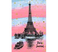Paris Eiffel Tower Notebook: Pretty Vintage Pink, Blue & Gold Eiffel Tower Journal Gift For Teens, Students, Woman, Girls, Men, Boys, Kids, Moms & ... Lined Pages, 6 x 9, Soft Cover, Matte Finish