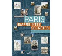 Paris, empreintes secrètes: Quand la forme des rues révèle villages, remparts et châteaux disparus