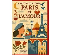 Paris et l'Amour: Raccolta di poesie - Il mio nome è Geo