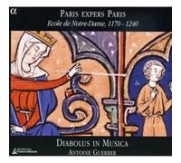 Paris expers Paris - Ecole de Notre-Dame, 1170-1240 /Diabolus in Musica · Guerber