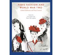 Paris Fashion and World War Two : Global Diffusion and Nazi Control