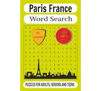 Paris France Word Search: Paris France Word Search Puzzle Book: Word Searches with Easy to Read Print about Places, Arts, Food, Drink and More | 6x9 ... Gift for Vacations, Holidays and Free Times