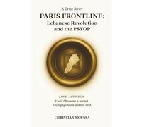 PARIS FRONTLINE: Lebanese Revolution and the PSYOP