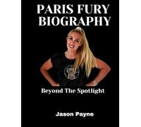 Paris Fury Biography: Beyond The Spotlight