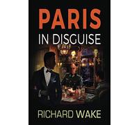 Paris in Disguise (Alex Kovacs thriller series)