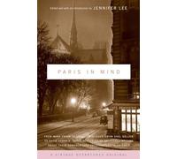Paris In Mind: From Mark Twain to Langston Hughes, from Saul Bellow to David Sedaris: Three Centuries of Americans Writing About Their Romance (and Frustrations) with Paris (Vintage Departures)