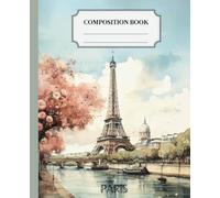 Paris in Pages: The Vintage Notebook for Lovers of the City of Light.: Explore the Beauty of Paris Every Day!