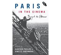Paris in the Cinema: Beyond the Flâneur