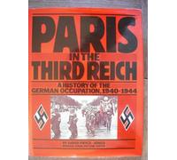 Paris in the Third Reich : a history of the German occupation 1940-1944
