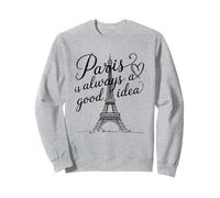 Paris Is Always a Good Idea with Heart Sweatshirt