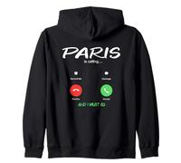 Paris Is Calling And I Must Go France Traveling Zip Hoodie