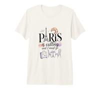 Paris is Calling and I Must go Premium T-Shirt