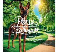 Paris, le chien qui a enseigné l’amour