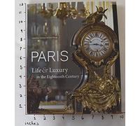 Paris: Life & Luxury in 18th C (Getty Publications - (Yale))