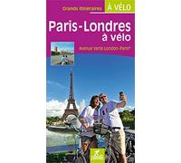 Paris-Londres à vélo avenue verte London-Paris (Grands itinéraires à vélo)